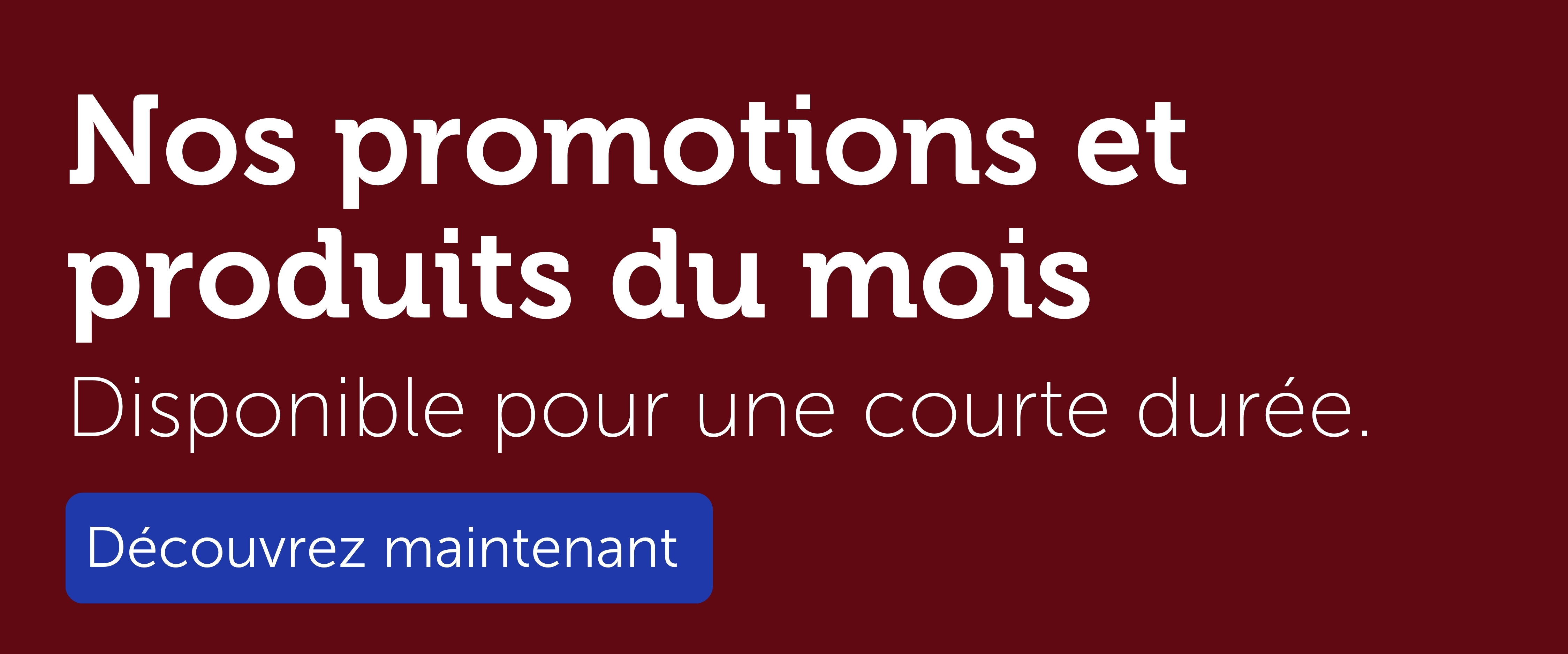 Promotions et produits du mois